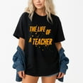 thumbnail image 1 of The Life of a Teacher T-Shirt – Education Tribute – Unisex Adult Wear, 1 of 6