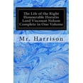 thumbnail image 1 of The Life of the Right Honourable Horatio Lord Viscount Nelson Complete in One Volume (Paperback), 1 of 1