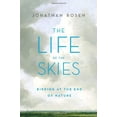 thumbnail image 1 of Pre-Owned The Life of the Skies: Birding at the End of Nature (Hardcover) 0374186308 9780374186302, 1 of 1