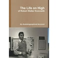 thumbnail image 1 of The Life on High, of Robert Walter Kronowitt, (Hardcover), 1 of 1