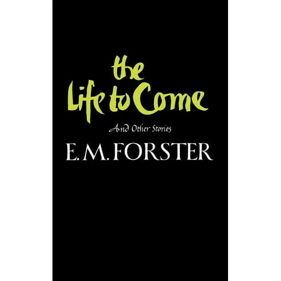 The Life to Come and Other Stories, (Paperback)