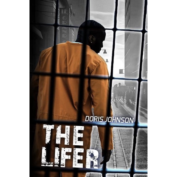 The Lifer Paperback 1731587775 9781731587770 Doris Johnson