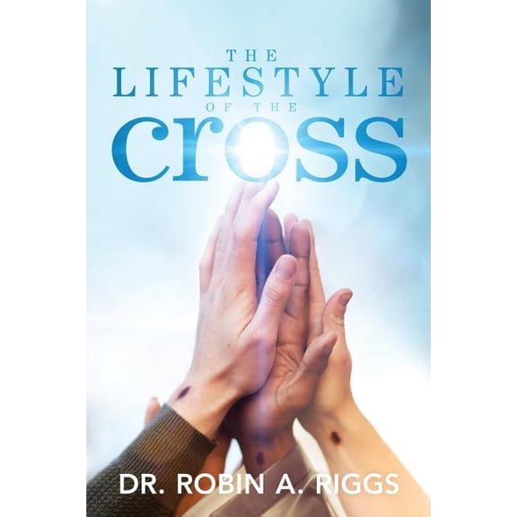 The Lifestyle of the Cross, (Paperback)