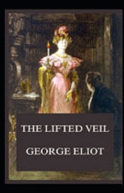 The Lifted Veil Illustrated (Paperback)