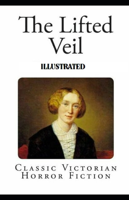 The Lifted Veil Illustrated (Paperback)