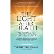 The Light After Death My Journey to Heaven and Back, Hardcover