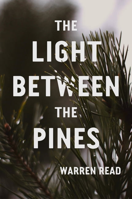 The Light Between the Pines, (Paperback)