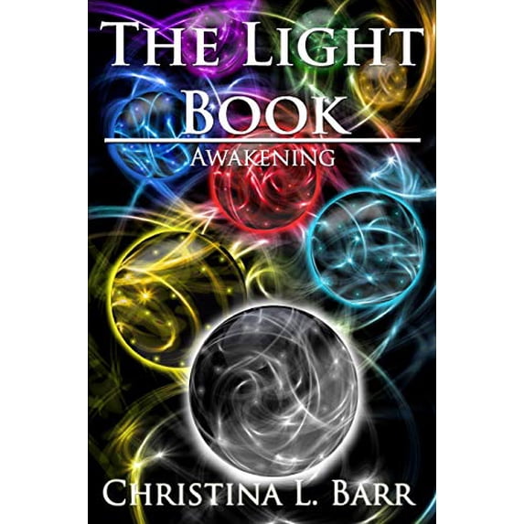 Pre-Owned The Light Book: Awakening (Paperback) 0615798500 9780615798509