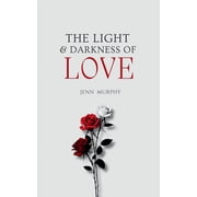 The Light & Darkness of Love, Paperback