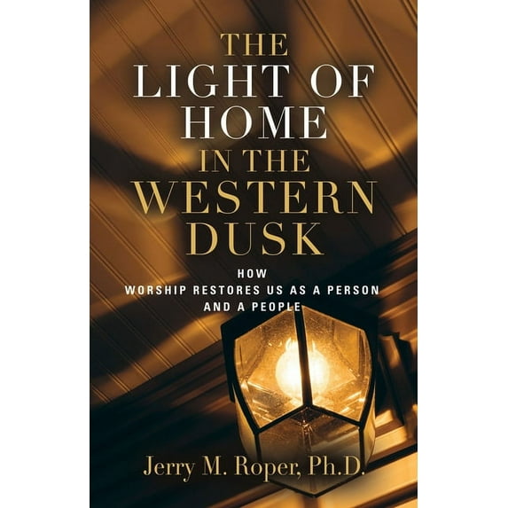 The Light Of Home In The Western Dusk (Paperback)