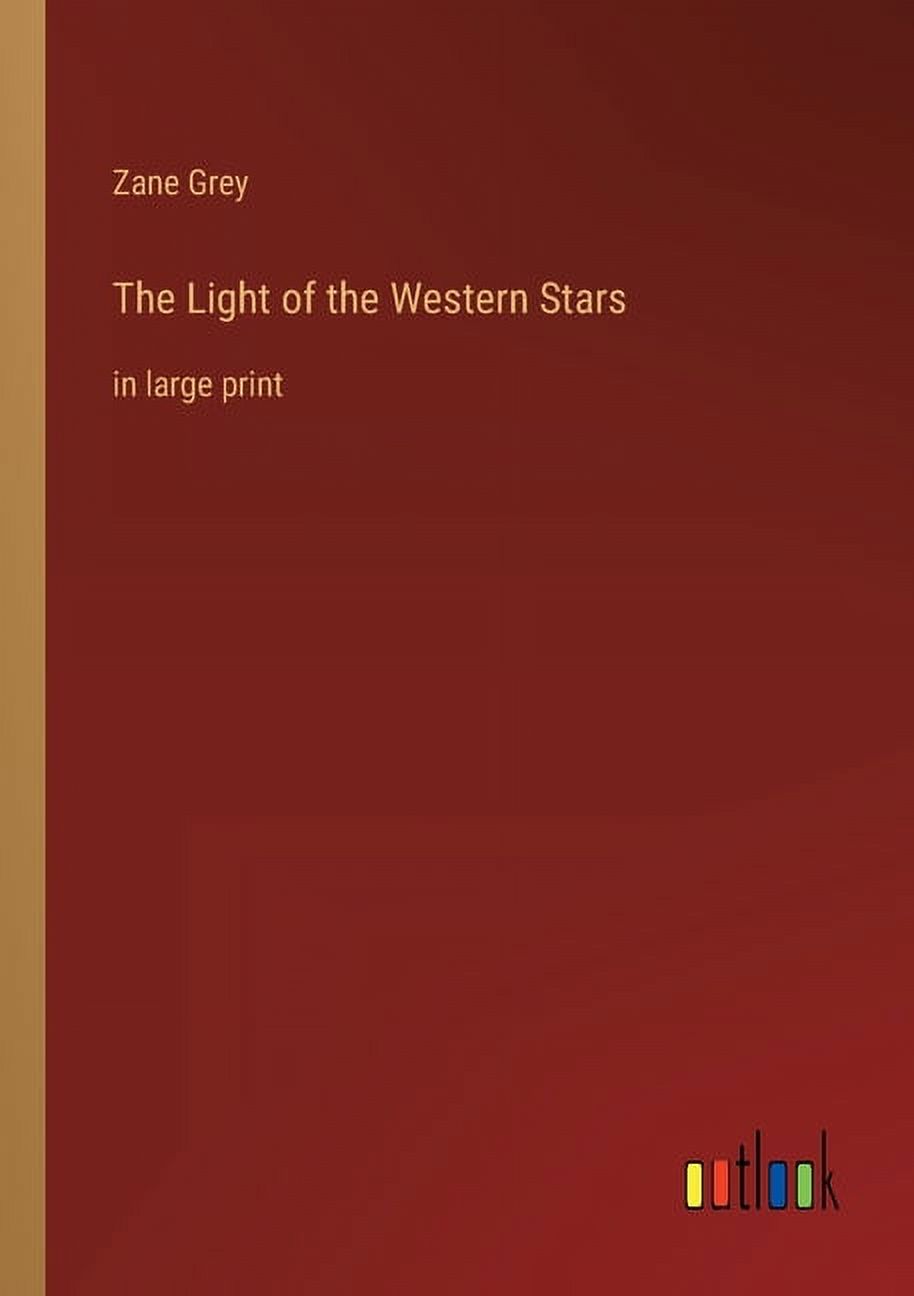 The Light Of The Western Stars: In Large Print - 9783368307806