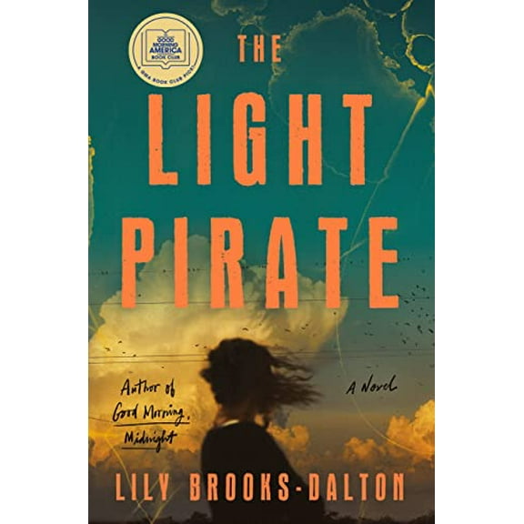 Pre-Owned The Light Pirate: GMA Book Club Selection (Hardcover) 1538708272 9781538708279