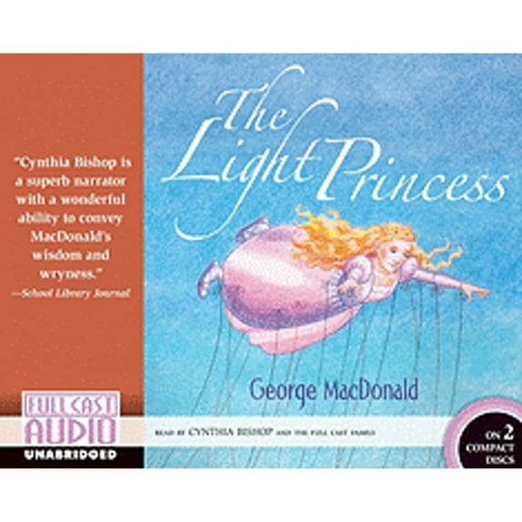 The Light Princess (Audiobook) by George MacDonald, Cynthia Bishop