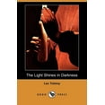 thumbnail image 1 of The Light Shines in Darkness (Dodo Press) (Paperback), 1 of 1