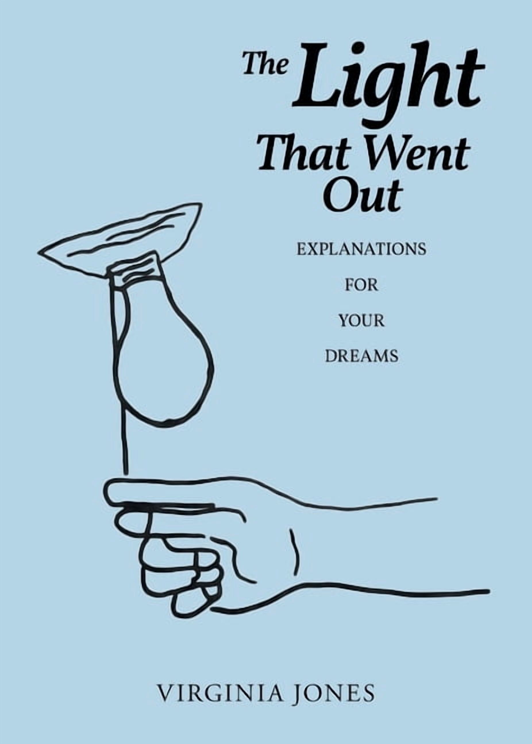 The Light That Went Out: Explanations for Your Dreams, (Paperback)