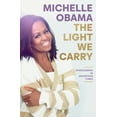 thumbnail image 1 of Pre-Owned The Light We Carry: Overcoming In Uncertain Times (Hardcover) by Michelle Obama, 1 of 1