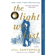 JILL SANTOPOLO The Light We Lost The Light We Lost: Reese's Book Club (a Novel), (Paperback)