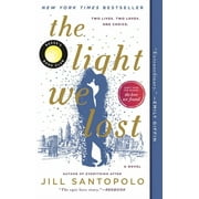 JILL SANTOPOLO The Light We Lost The Light We Lost: Reese's Book Club (a Novel), (Paperback)