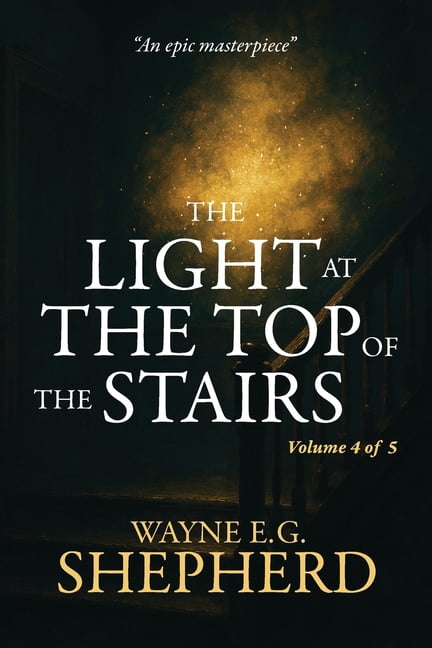 The Light at the Top of the Stairs The Light at the Top of the Stairs: Volume 4 of 5, Book 4, (Paperback)