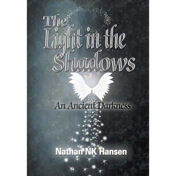 The Light in the Shadows: An Ancient Darkness, (Hardcover)