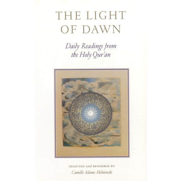 The Light of Dawn : Daily Readings from the Holy Qur'an (Paperback)