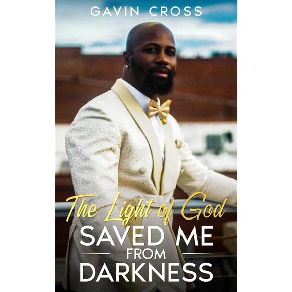 The Light of God Saved Me From Darkness, (Paperback)