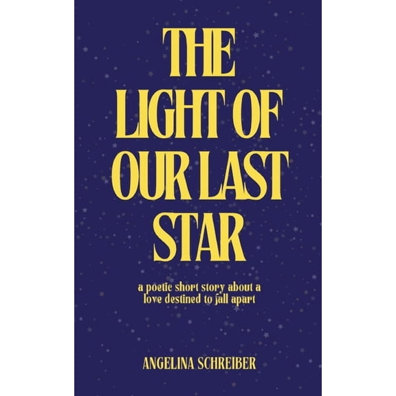 The Light of Our Last Star, (Paperback)