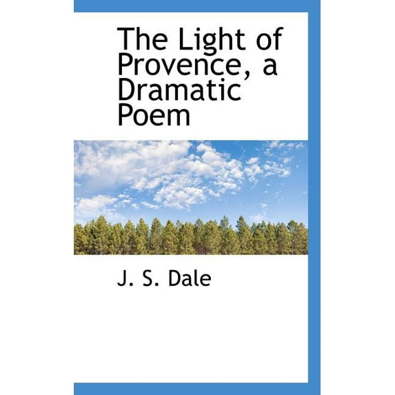 The Light of Provence, a Dramatic Poem (Paperback)