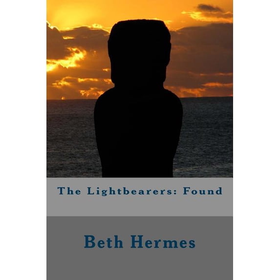 The Lightbearers: Found Paperback 1496059190 9781496059192 Beth Hermes