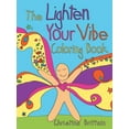 thumbnail image 1 of The Lighten Your Vibe Coloring Book (Paperback) by Christina Brittain, 1 of 1