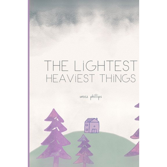 The Lightest, Heaviest Things, (Paperback)
