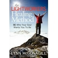 thumbnail image 1 of The Lightworkers Healing Method: Be Who Your Soul Wants You to Be, (Paperback), 1 of 1
