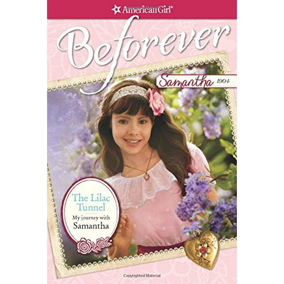 Pre-Owned The Lilac Tunnel: My Journey With Samantha (American Girl Beforever), 9781609584160, 1609584163, Paperback,