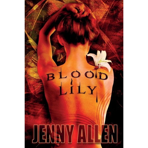 The Lilith Adams Blood Lily, Book 1, (Paperback)