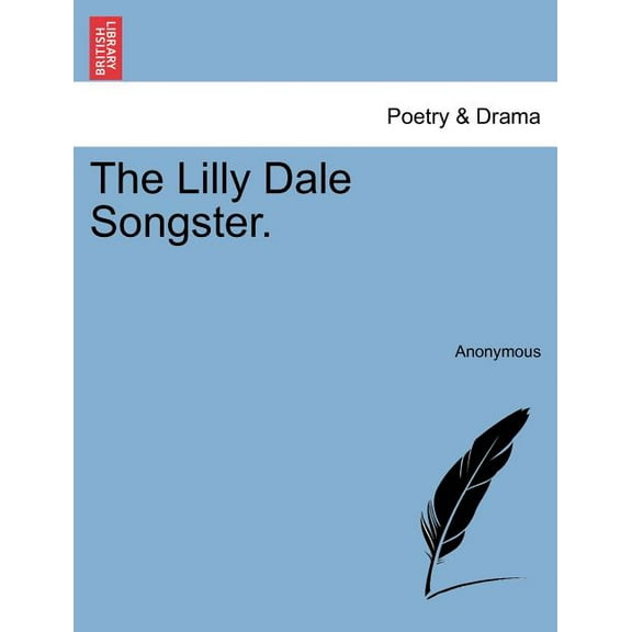 The Lilly Dale Songster.