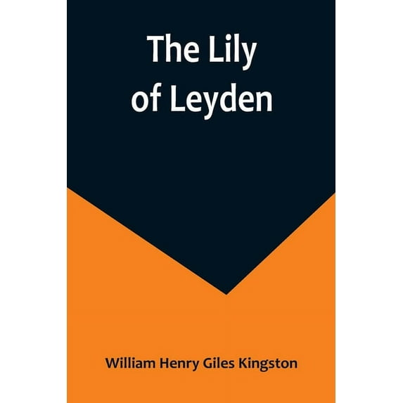 The Lily of Leyden, (Paperback)