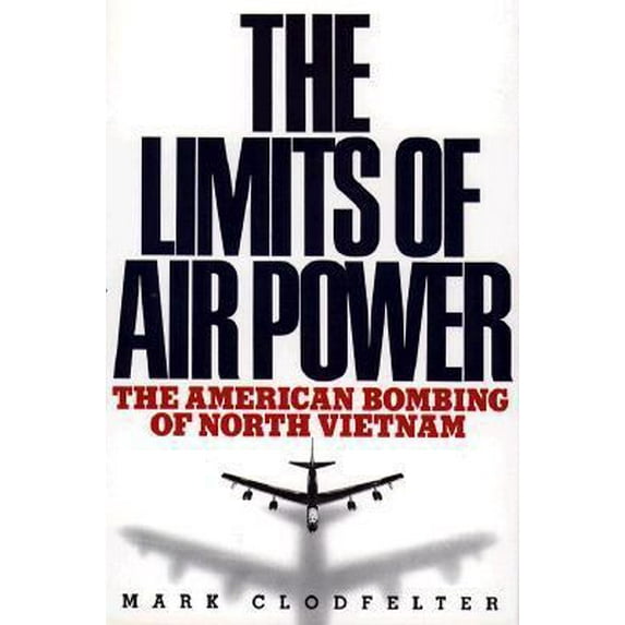 Pre-Owned The Limits of Air Power: The American Bombing of North Vietnam (Hardcover) 0029059909 9780029059906