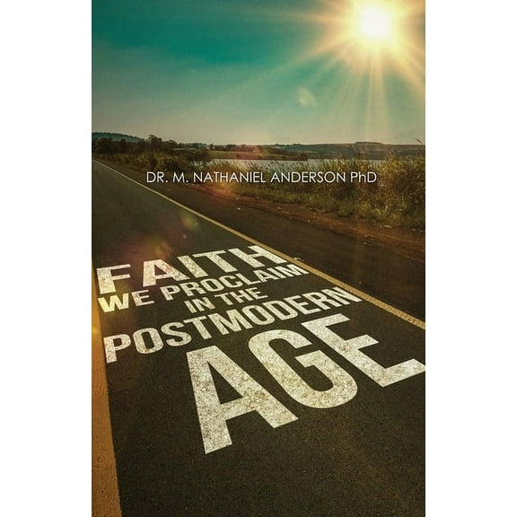 Faith We Proclaim in a Postmodern Age (Paperback)
