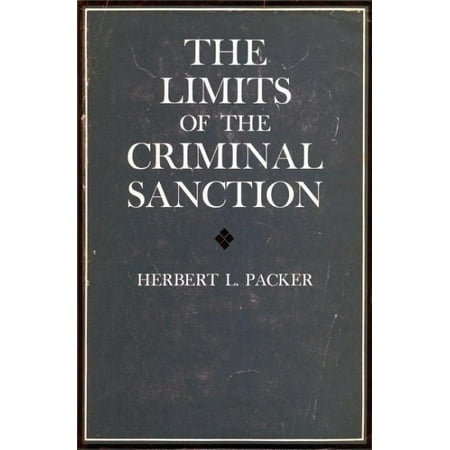 Pre-Owned The Limits of the Criminal Sanction (Paperback) 0804708991 9780804708999