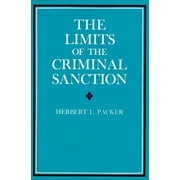 Pre-Owned The Limits of the Criminal Sanction (Paperback) 0804708991 9780804708999