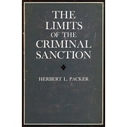 Pre-Owned The Limits of the Criminal Sanction (Paperback) 0804708991 9780804708999