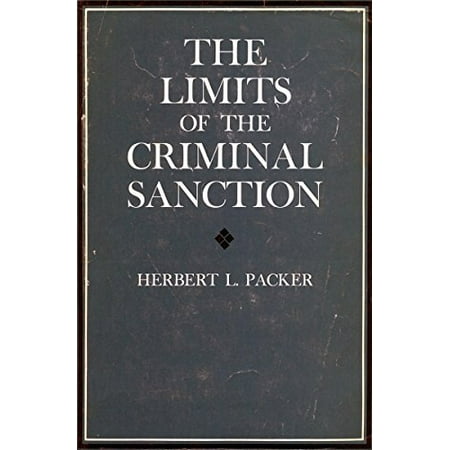 Pre-Owned The Limits of the Criminal Sanction (Paperback) 0804708991 9780804708999