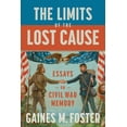 thumbnail image 1 of The Limits of the Lost Cause: Essays on Civil War Memory, (Hardcover), 1 of 1