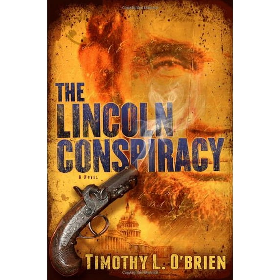 Pre-Owned The Lincoln Conspiracy: A Novel (Hardcover) 0345496779 9780345496775