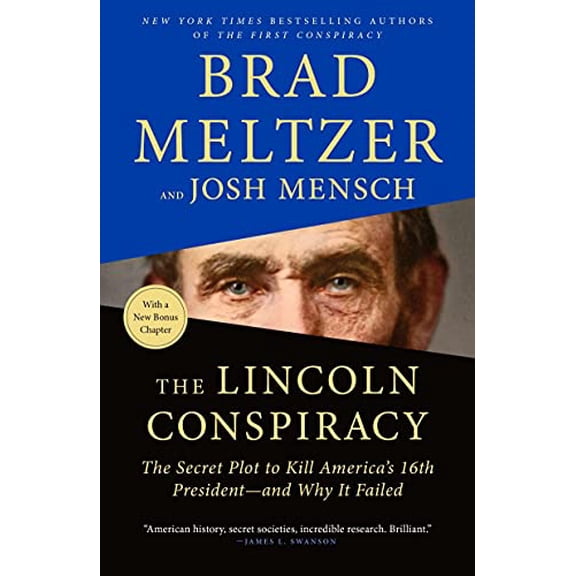 Pre-Owned The Lincoln Conspiracy: The Secret Plot to Kill America's 16th President--And Why It Failed (Paperback) by Brad Meltzer, Josh Mensch