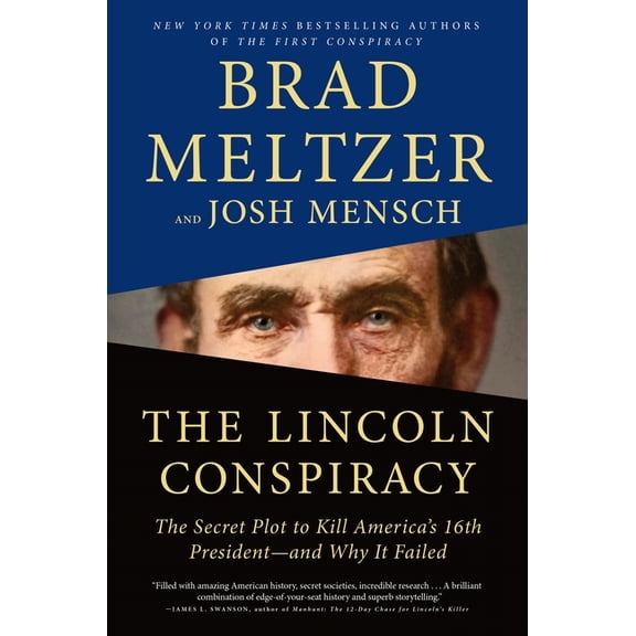 The Lincoln Conspiracy: The Secret Plot to Kill America's 16th President--and Why It Failed