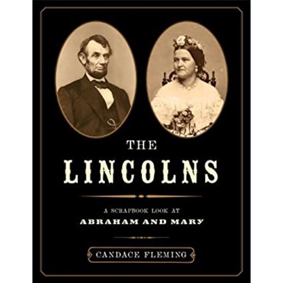 Pre-Owned The Lincolns: A Scrapbook Look at Abraham and Mary (Unknown) 0375936181 9780375936180