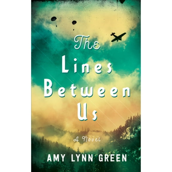The Lines Between Us (Hardcover) by Amy Lynn Green