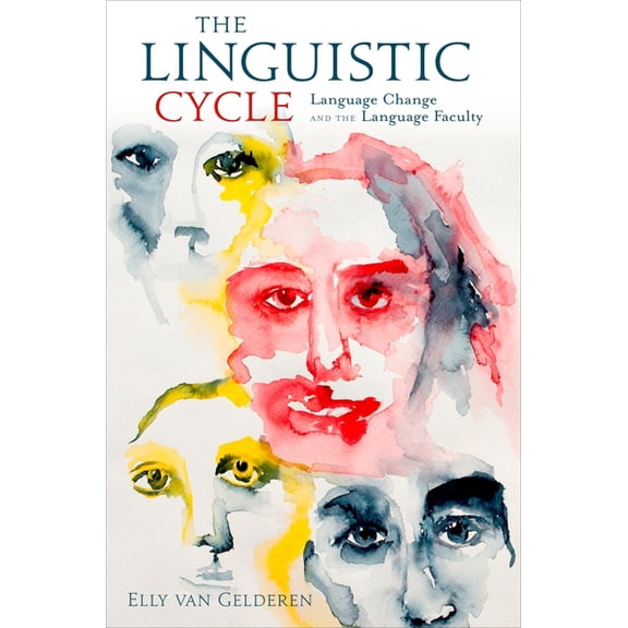The Linguistic Cycle: Language Change and the Language Faculty, (Paperback)