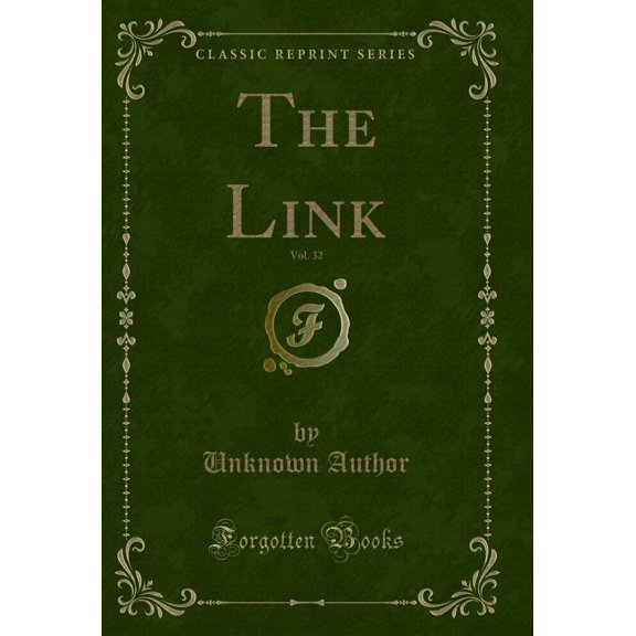 The Link, Vol. 32 (Classic Reprint)